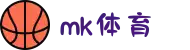 MK(体育科技有限公司)体育·官方网站"